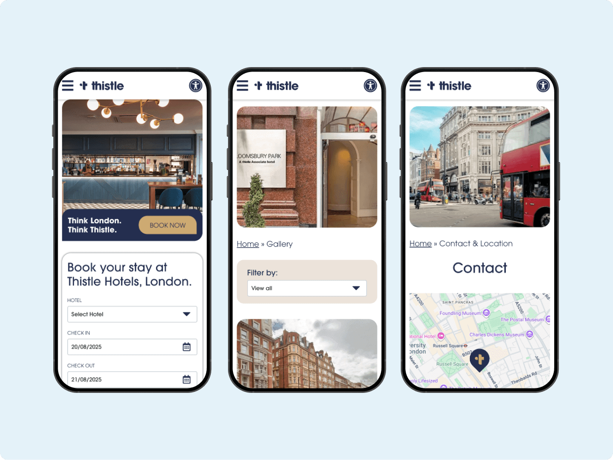 Three smartphone screens showcasing the Thistle Hotels website. The first screen promotes booking a stay in London, the second displays a gallery of images, and the third includes contact information and a map for locations.