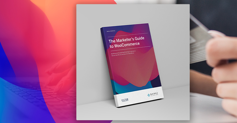 Introducing The Marketer’s Guide to WooCommerce