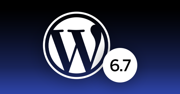 What WordPress 6.7 Means for Your Website