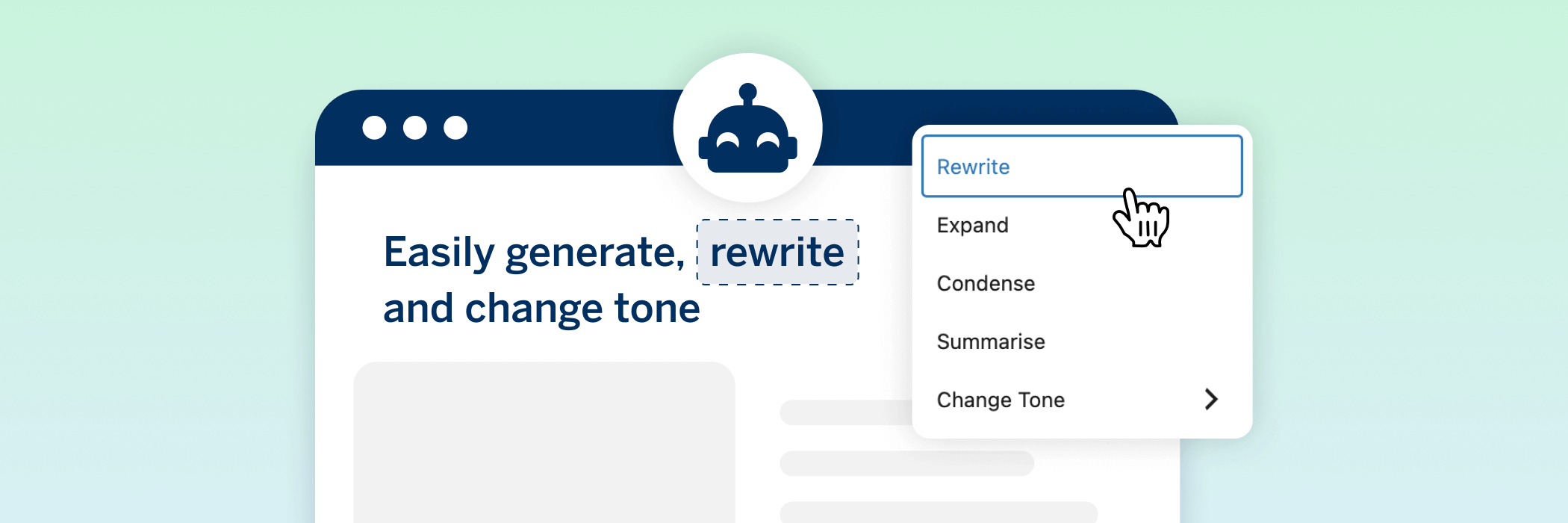 A digital interface featuring text options like "Rewrite," "Expand," "Condense," and "Summarize." A cursor hovers over "Rewrite" in a dropdown menu, highlighting the functionality to easily generate, rewrite, and change text tone. The background is a gradient from light blue to green.