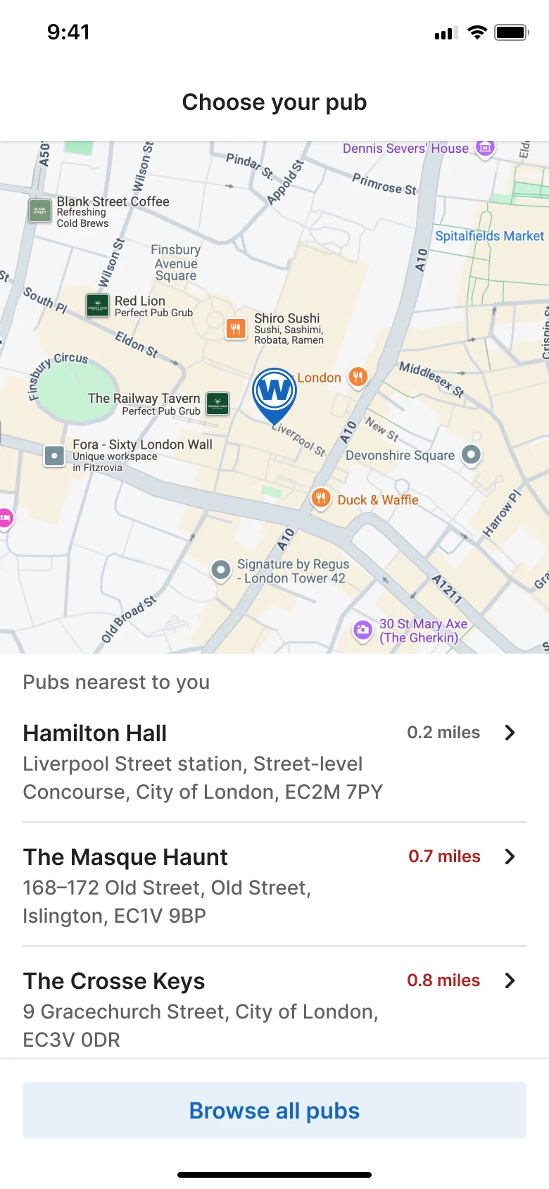 Mobile app screen titled "Choose your pub" showing a map of London's Liverpool Street area with a blue "W" pin. Below, a list of nearby pubs — Hamilton Hall, The Masque Haunt, The Crosse Keys — with addresses and distances, and a "Browse all pubs" button.
