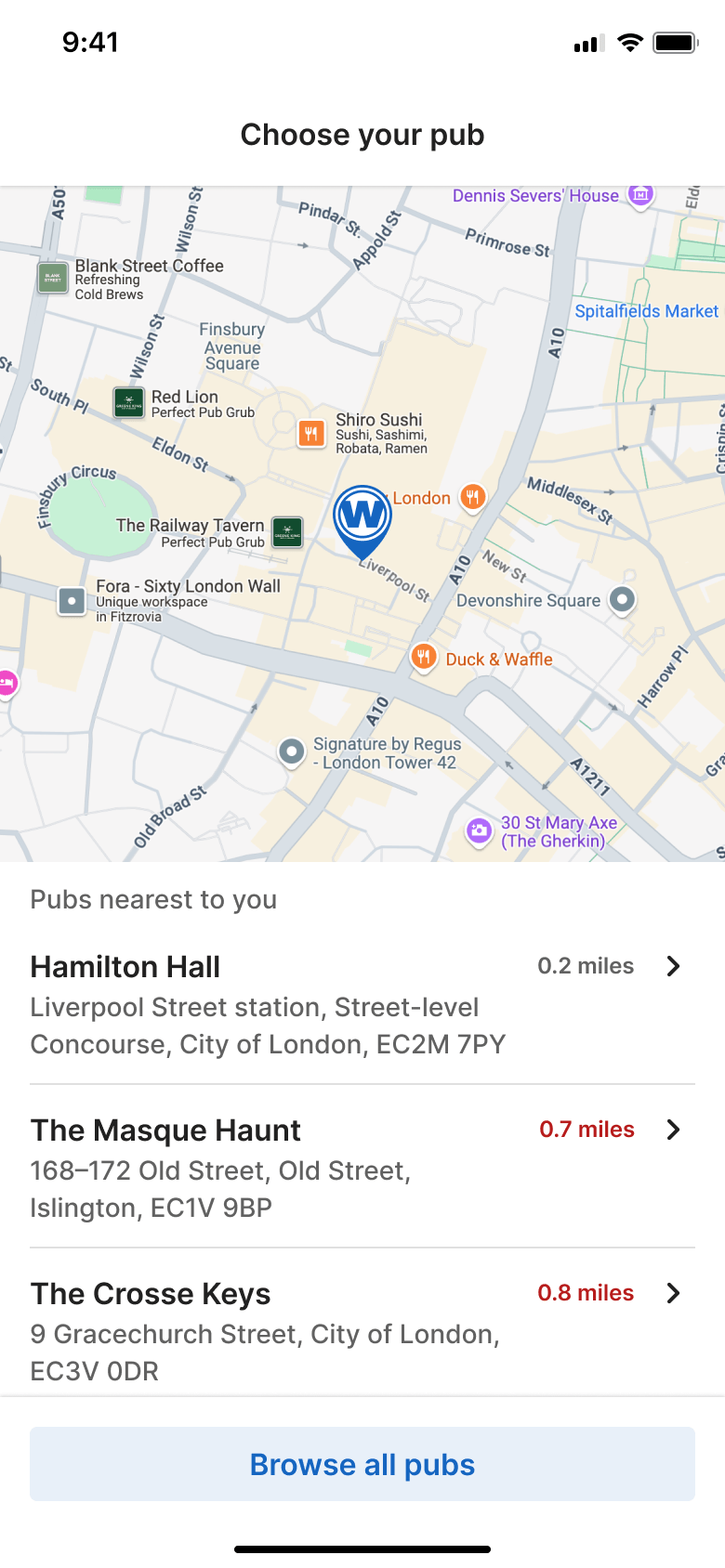 Mobile app screen titled "Choose your pub" showing a map of London's Liverpool Street area with a blue "W" pin. Below, a list of nearby pubs — Hamilton Hall, The Masque Haunt, The Crosse Keys — with addresses and distances, and a "Browse all pubs" button.
